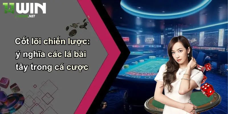 Ý Nghĩa Các Lá Bài Tây: Biểu Tượng, Giá Trị Và Luật Chơi Cờ Bạc 3 Cốt lõi chiến lược: ý nghĩa các lá bài tây trong cá cược