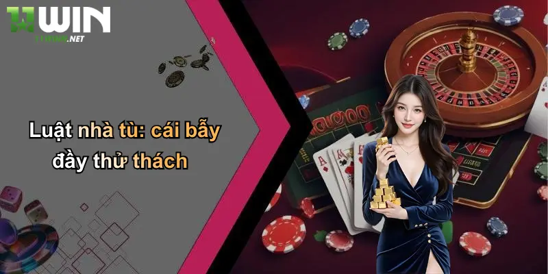 Luật Chơi Cờ Tỷ Phú: Cách Đặt Cược Và Mẹo Thắng Lớn Tại 11WIN 4 Luật nhà tù: cái bẫy đầy thử thách