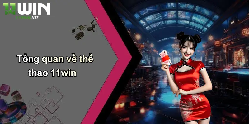 Tổng quan về thể thao 11win