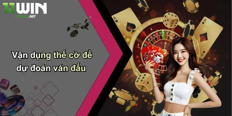 Các Thế Cờ Vua Hay: Khám Phá Nước Đi Độc Đáo Trong Cá Cược 2 Vận dụng thế cờ để dự đoán ván đấu